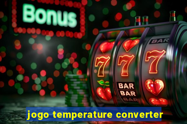 jogo temperature converter